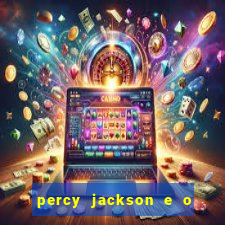 percy jackson e o ladr o de raios filme completo dublado baixar